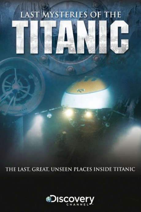 Last Mysteries Of The Titanic